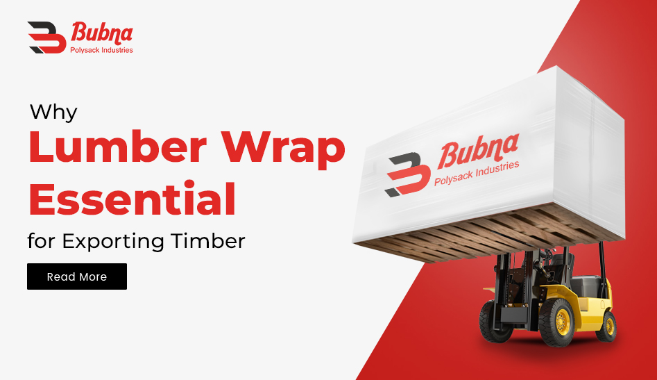 Why Lumber Wrap Is Essential for Timber Exports